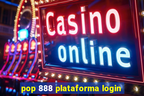 pop 888 plataforma login